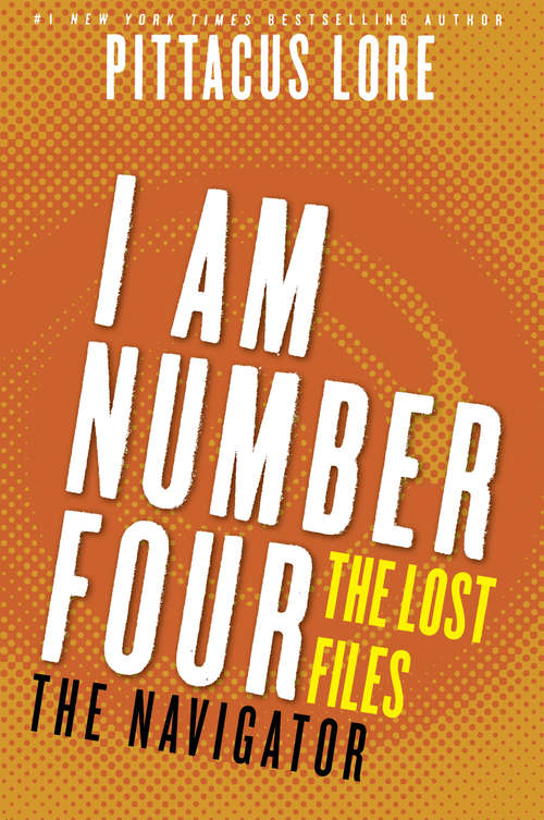 Book cover of I Am Number Four: The Navigator