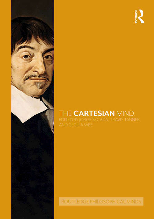 Book cover of The Cartesian Mind (1) (Routledge Philosophical Minds)