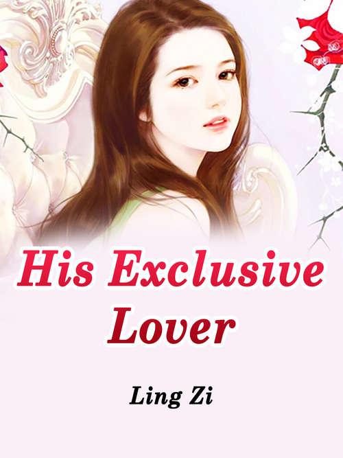 His Exclusive Lover: Volume 1 (Volume 1 #1)