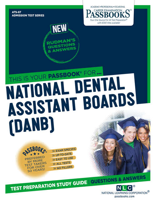 Book cover of NATIONAL DENTAL ASSISTANT BOARDS (DANB): Passbooks Study Guide (Admission Test Series)