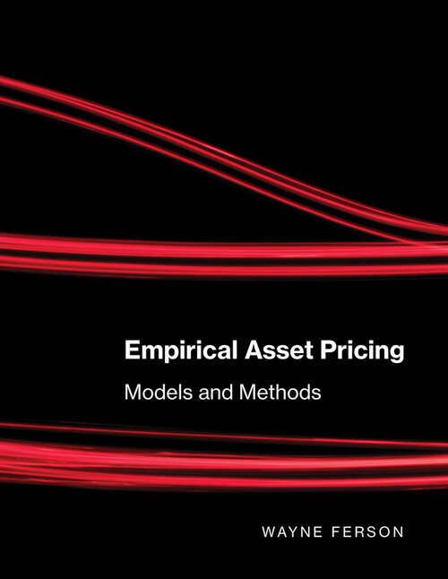 Book cover of Empirical Asset Pricing: Models and Methods (The\mit Press Ser.)