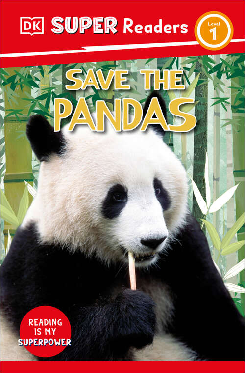 Book cover of DK Super Readers Level 1 Save the Pandas (DK Super Readers)