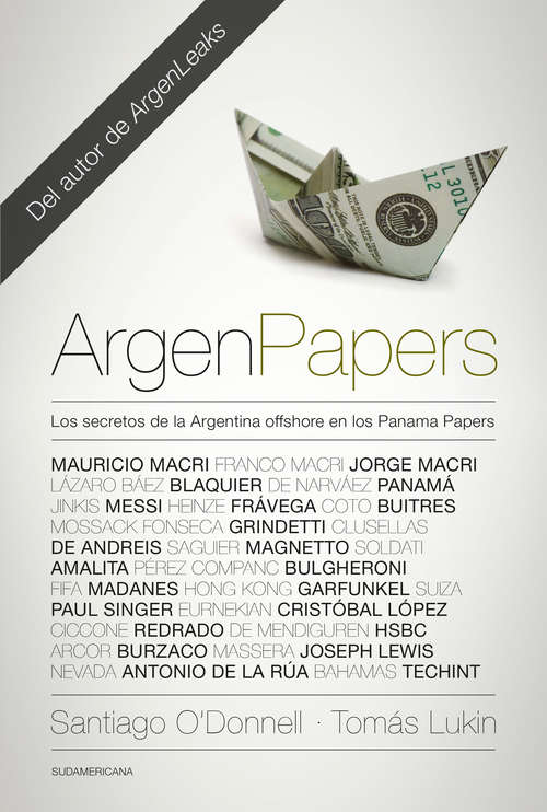 Book cover of ArgenPapers: Los secretos de la Argentina offshore en los Panamá Papers