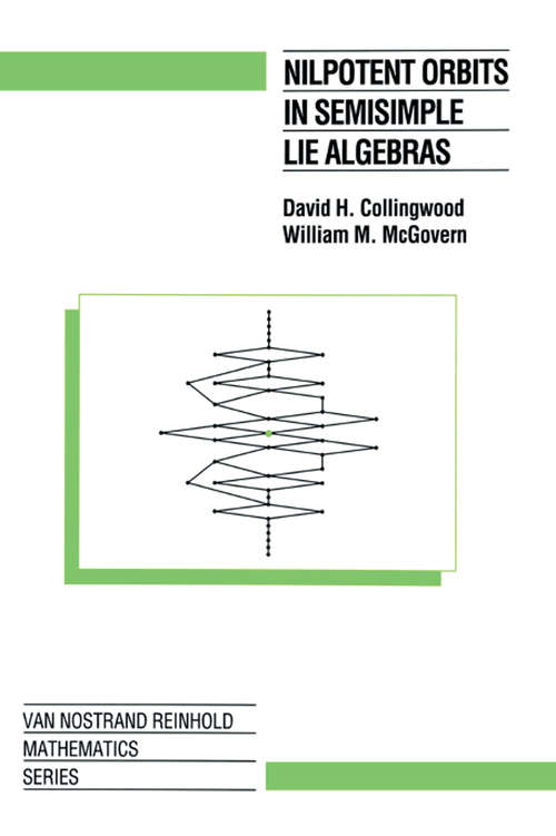 Book cover of Nilpotent Orbits In Semisimple Lie Algebra: An Introduction