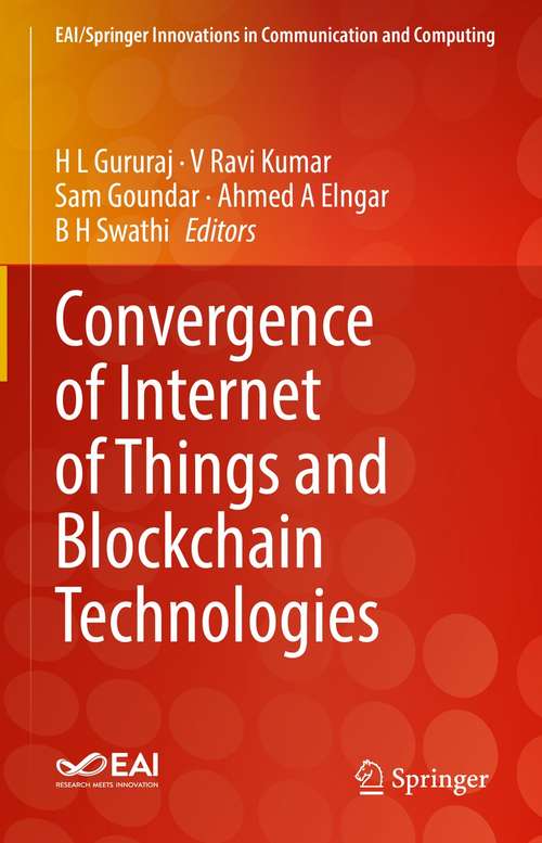 Convergence of Internet of Things and Blockchain Technologies (EAI/Springer Innovations in Communication and Computing)