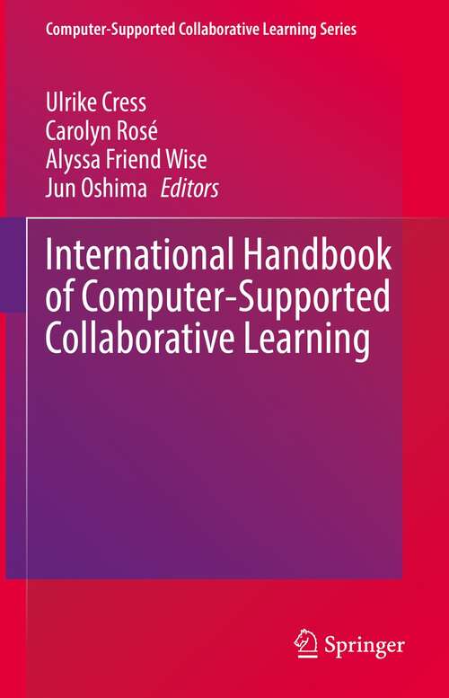 International Handbook of Computer-Supported Collaborative Learning (Computer-Supported Collaborative Learning Series #19)