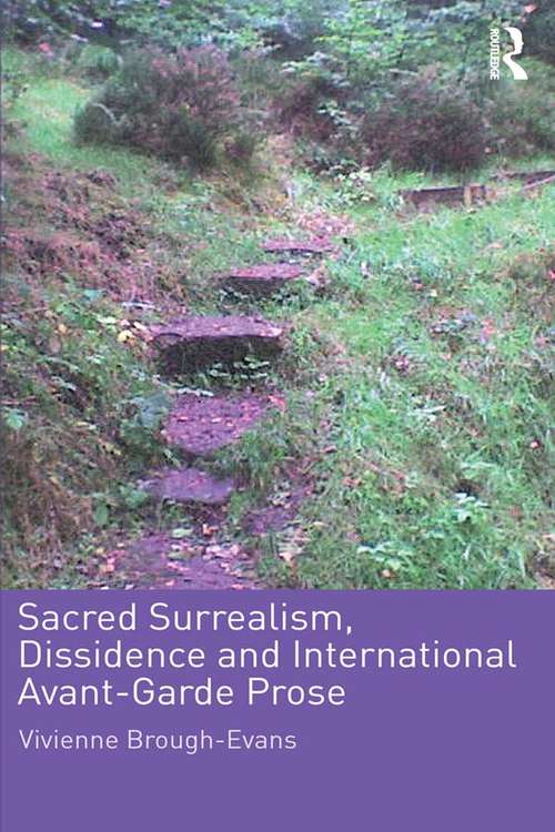 Book cover of Sacred Surrealism, Dissidence and International Avant-Garde Prose (Studies in Surrealism)
