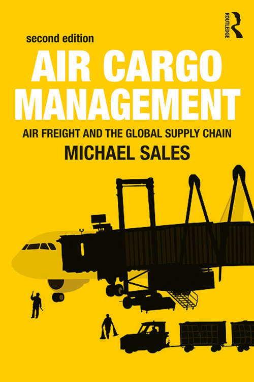 Book cover of Air Cargo Management: Air Freight and the Global Supply Chain