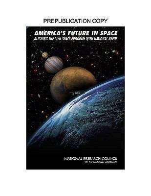Book cover of America's Future in Space: Aligning the Civil Space Program with National Needs