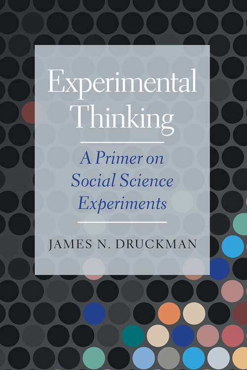 Book cover of Experimental Thinking: A Primer on Social Science Experiments