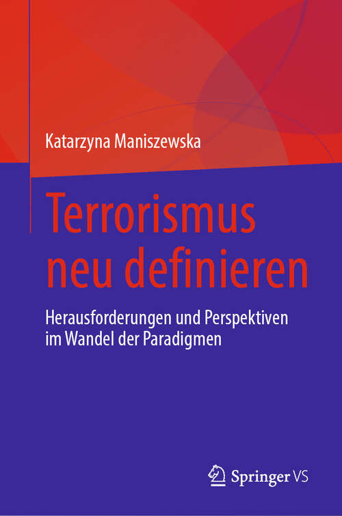 Book cover of Terrorismus neu definieren: Herausforderungen und Perspektiven im Wandel der Paradigmen