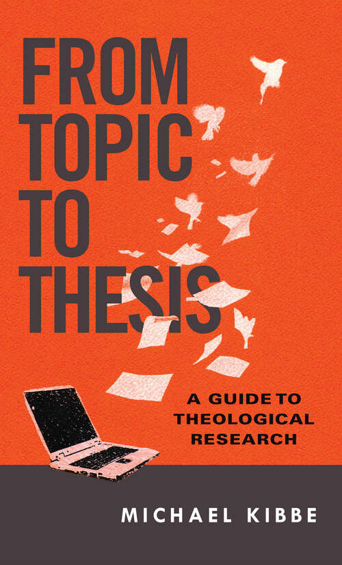 Book cover of From Topic to Thesis: A Guide to Theological Research