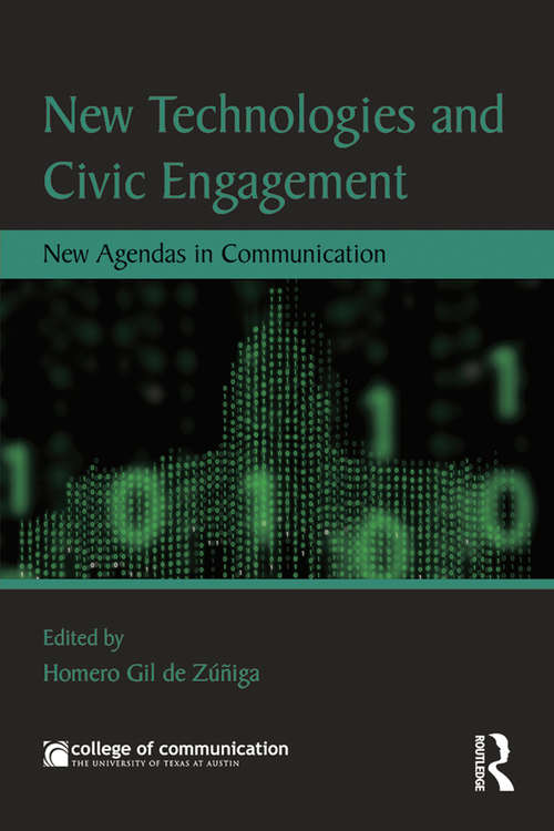Book cover of New Technologies and Civic Engagement: New Agendas in Communication (New Agendas in Communication Series)