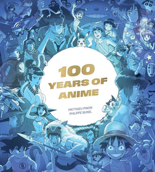 Book cover of 100 Years of Anime