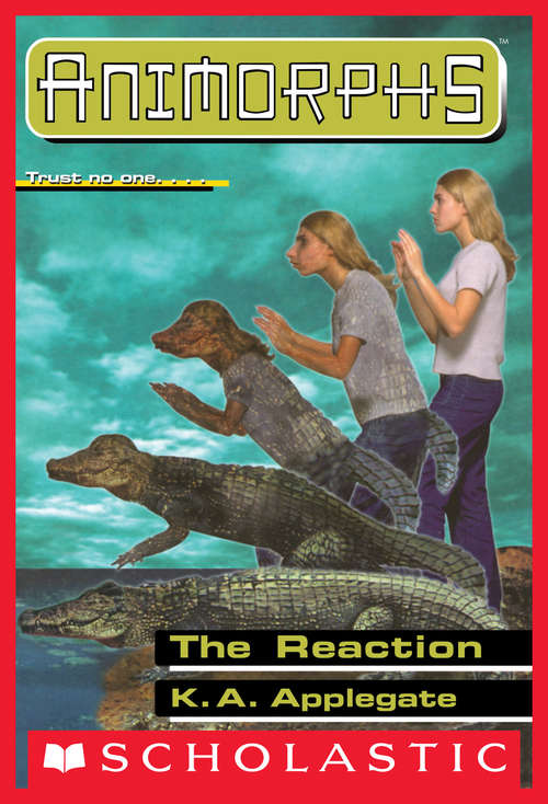 Book cover of The Reaction (Animorphs #12)