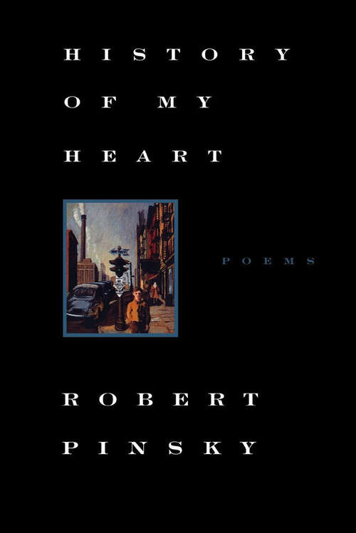 Book cover of History of My Heart: Poems