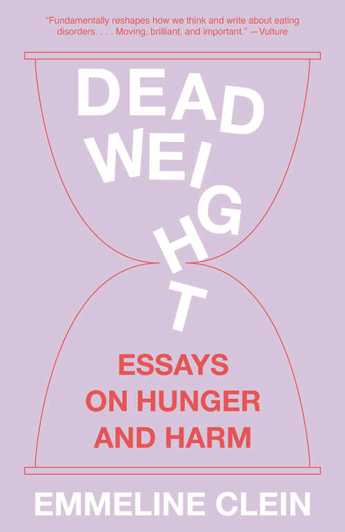 Book cover of Dead Weight: Essays on Hunger and Harm