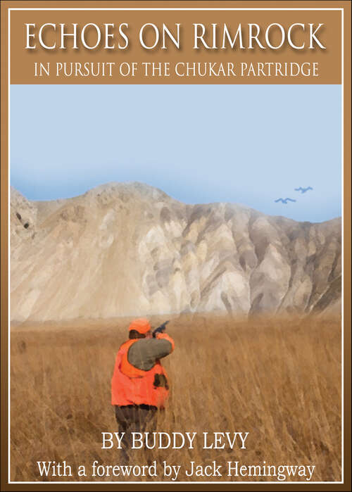 Book cover of Echoes on Rimrock: In Pursuit of the Chukar Partridge