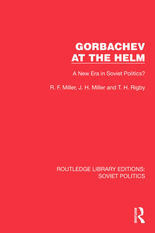 Book cover of Gorbachev at the Helm: A New Era in Soviet Politics? (Routledge Library Editions: Soviet Politics)