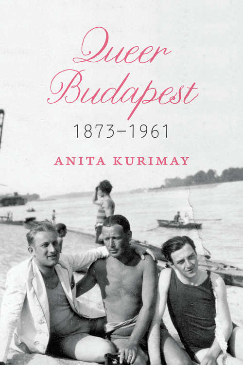 Book cover of Queer Budapest, 1873–1961