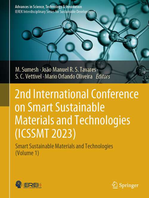 Book cover of 2nd International Conference on Smart Sustainable Materials and Technologies: Smart Sustainable Materials and Technologies (Volume 1) (2024) (Advances in Science, Technology & Innovation)