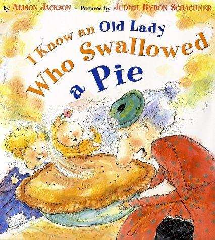 Book cover of I Know an Old Lady Who Swallowed a Pie