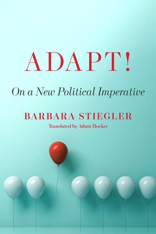 Book cover of Adapt!: On a New Political Imperative (1)