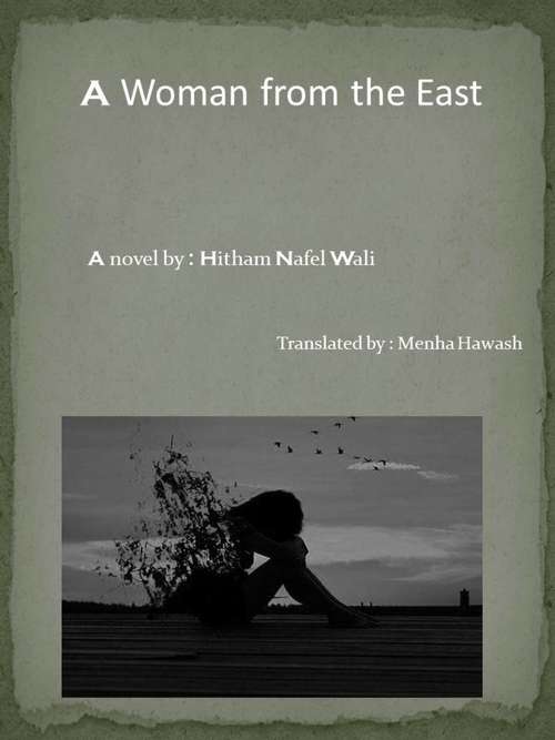 A Woman from the East: The life story of an eastern  woman