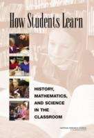 How Students Learn: History, Mathematics, and Science in the Classroom
