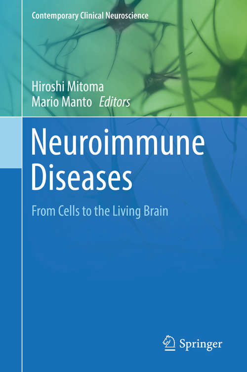 Book cover of Neuroimmune Diseases: From Cells to the Living Brain (1st ed. 2019) (Contemporary Clinical Neuroscience)
