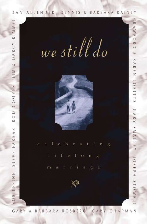 Book cover of We Still Do: Celebrating Lifelong Marriage