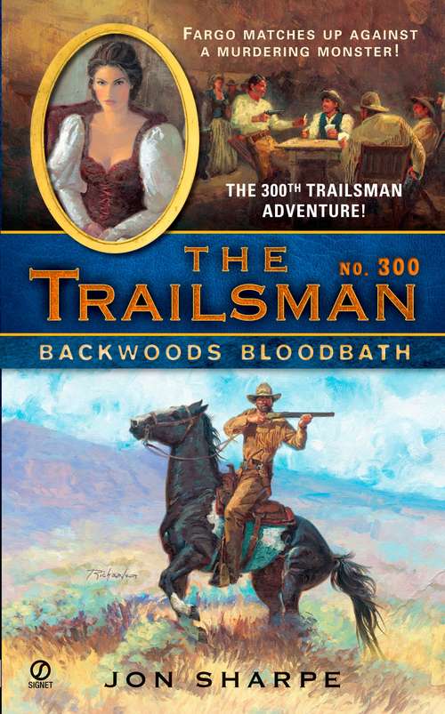 Book cover of Backwoods Bloodbath (Trailsman #300)