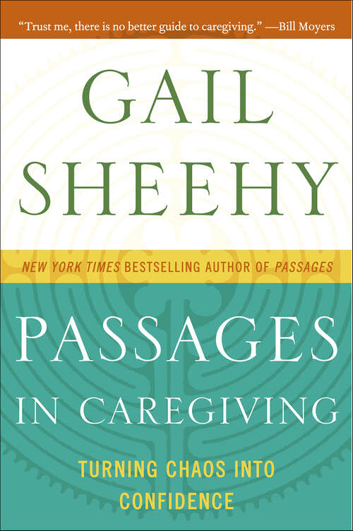 Book cover of Passages in Caregiving: Turning Chaos into Confidence