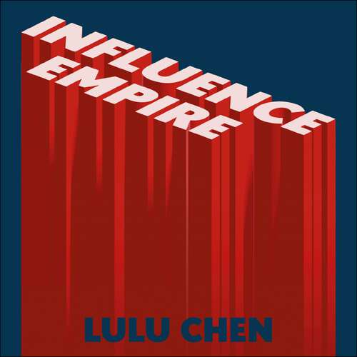 Book cover of Influence Empire: Shortlisted for the FT Business Book of 2022