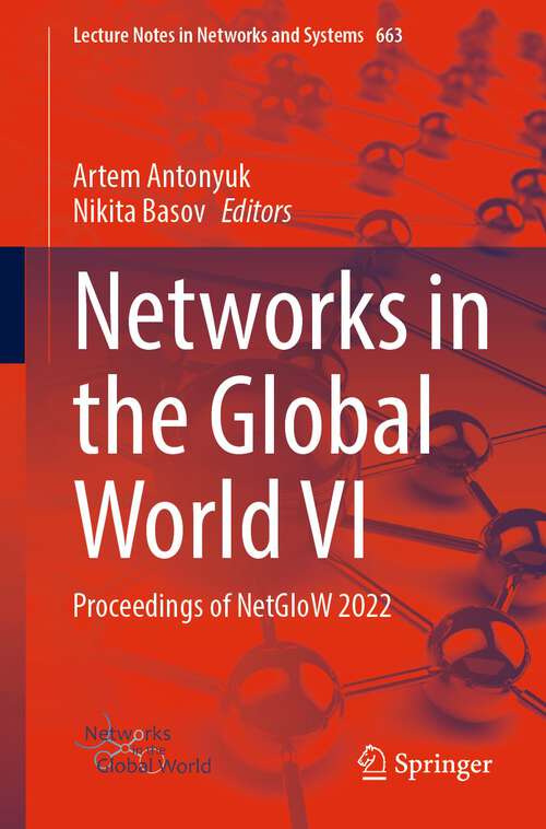 Book cover of Networks in the Global World VI: Proceedings of NetGloW 2022 (1st ed. 2023) (Lecture Notes in Networks and Systems #663)