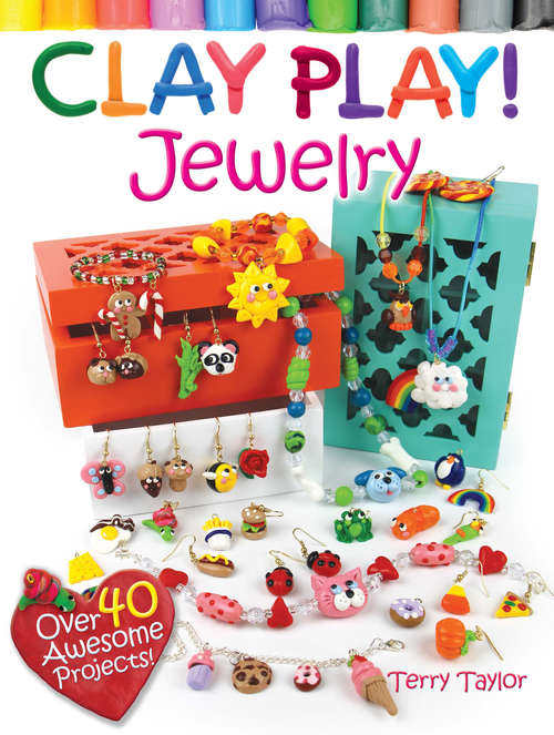 Book cover of Clay Play! JEWELRY