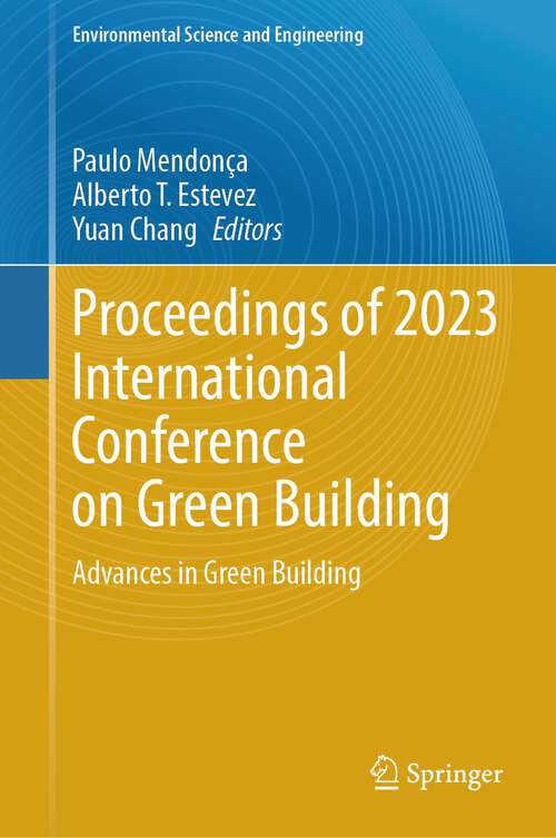 Book cover of Proceedings of 2023 International Conference on Green Building: Advances in Green Building (1st ed. 2023) (Environmental Science and Engineering)