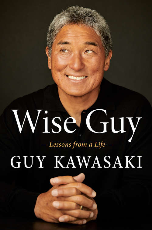 Book cover of Wise Guy: Lessons from a Life