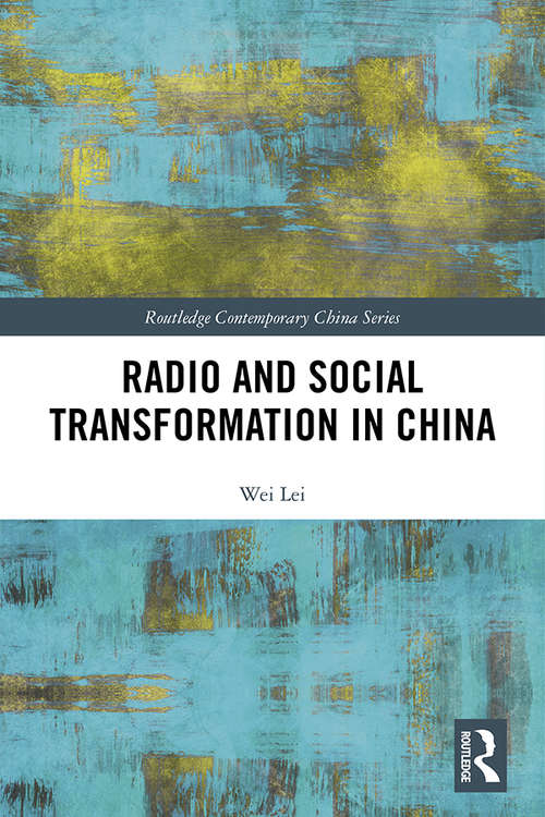Radio and Social Transformation in China (Routledge Contemporary China Series)