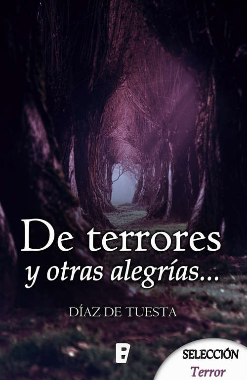 Book cover of De terrores y otras alegrías