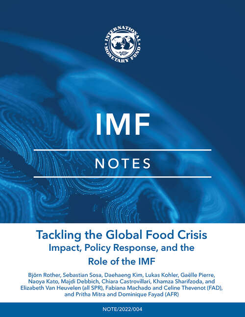Book cover of Tackling the Global Food Crisis: Impact, Policy Response, And The Role Of The Imf (Imf Notes Ser.)
