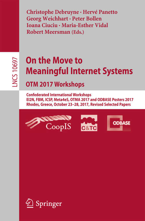 On the Move to Meaningful Internet Systems. OTM 2017 Workshops