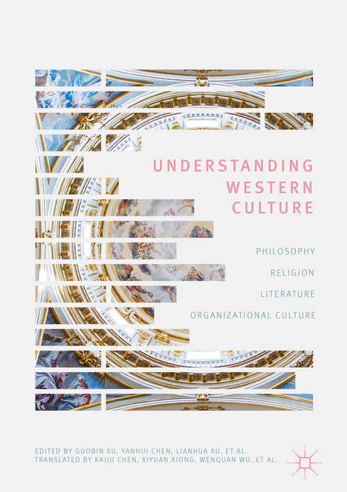 Understanding Western Culture: Philosophy, Religion, Literature And Organizational Culture