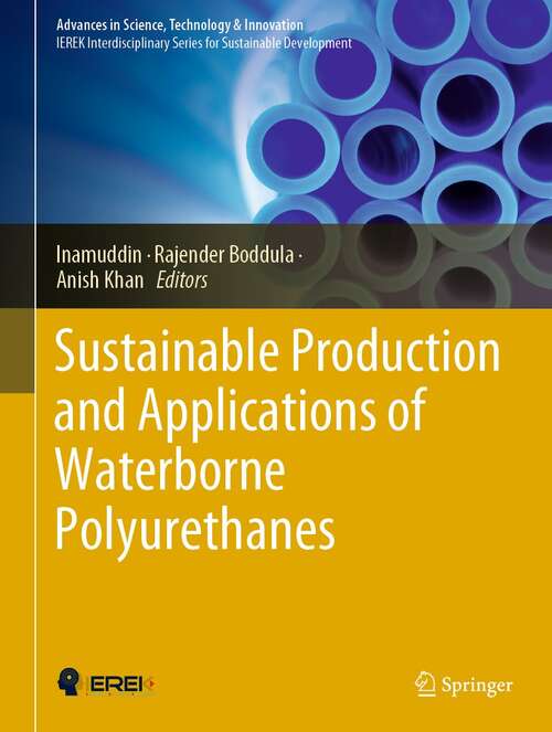 Sustainable Production and Applications of Waterborne Polyurethanes (Advances in Science, Technology & Innovation)