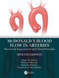 McDonald’s Blood Flow in Arteries: Theoretical, Experimental and Clinical Principles