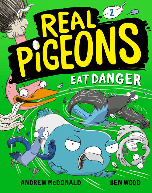 Book cover of Real Pigeons Eat Danger (Real Pigeons #2)