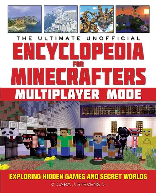 Book cover of The Ultimate Unofficial Encyclopedia for Minecrafters: Exploring Hidden Games and Secret Worlds