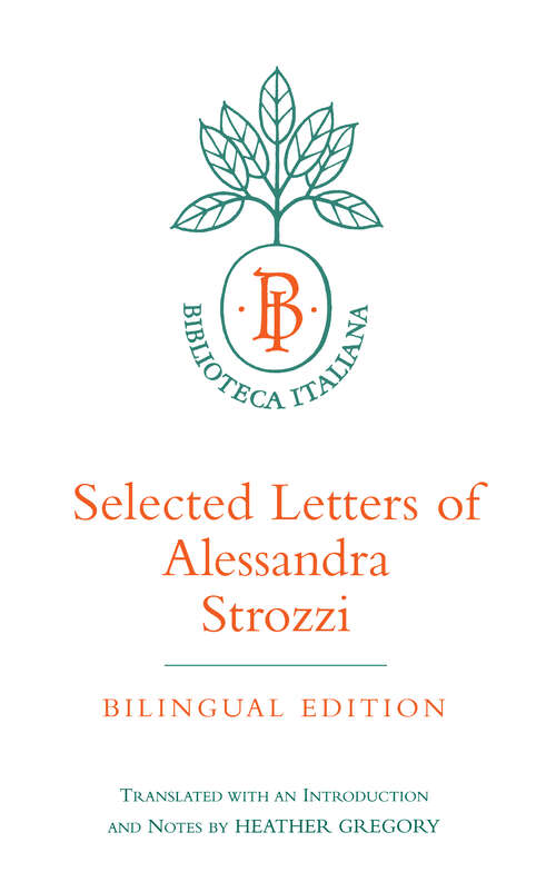 Book cover of Selected Letters of Alessandra Strozzi, Bilingual edition (Biblioteca Italiana #9)