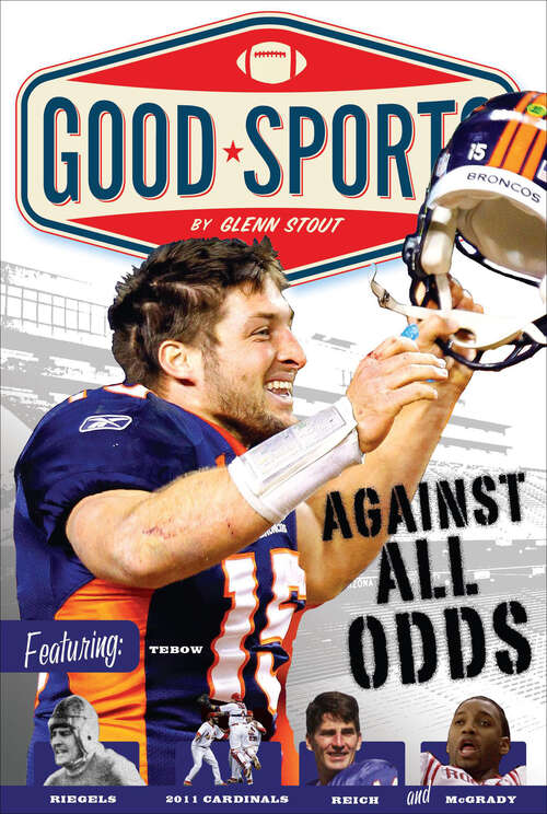 Book cover of Against All Odds: Never Give up (Good Sports Ser.)