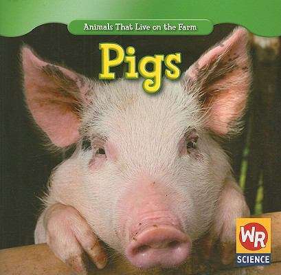 Book cover of Pigs (Animals that Live on the Farm)